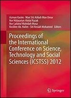 Proceedings Of The International Conference On Science, Technology And Social Sciences (Icstss) 2012