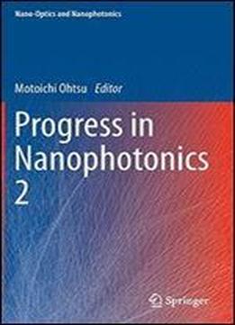 Progress In Nanophotonics 2 (nano-optics And Nanophotonics)