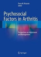 Psychosocial Factors In Arthritis: Perspectives On Adjustment And Management