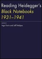 Reading Heidegger's Black Notebooks 1931 1941 (Mit Press)