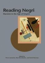 Reading Negri: Marxism In The Age Of Empire (Creative Marxism)