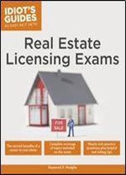 Real Estate Licensing Exams (idiot's Guides)