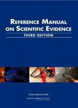 Reference Manual On Scientific Evidence: Third Edition