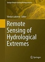 Remote Sensing Of Hydrological Extremes (Springer Remote Sensing/Photogrammetry)