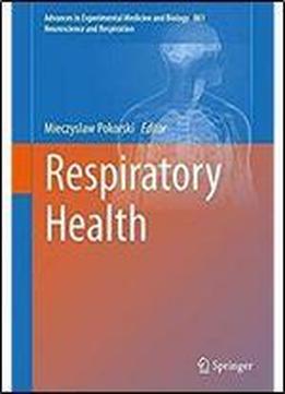 Respiratory Health (advances In Experimental Medicine And Biology)