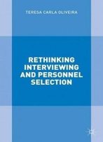Rethinking Interviewing And Personnel Selection