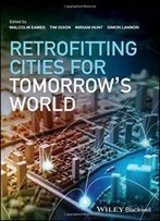 Retrofitting Cities For Tomorrow's World