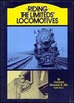Riding The Limiteds' Locomotives