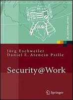 Security@Work: Pragmatische Konzeption Und Implementierung Von It-Sicherheit Mit Losungsbeispielen Auf Open-Source-Basis (X.Systems.Press)