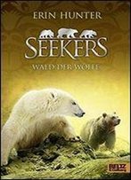 Seekers 10. Wald Der Wolfe
