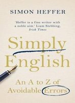 Simply English: An A-Z Of Avoidable Errors
