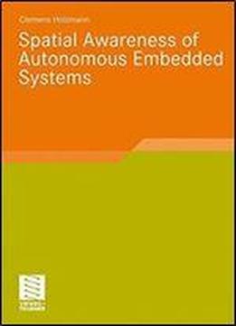 Spatial Awareness Of Autonomous Embedded Systems