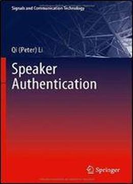 Speaker Authentication (signals And Communication Technology)