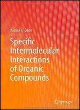 Specific Intermolecular Interactions Of Organic Compounds