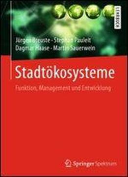Stadtokosysteme: Funktion, Management Und Entwicklung (german Edition)
