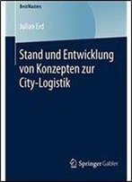 Stand Und Entwicklung Von Konzepten Zur City-Logistik (Bestmasters) (German Edition)