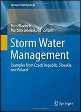 Storm Water Management: Examples From Czech Republic, Slovakia And Poland (springer Hydrogeology)