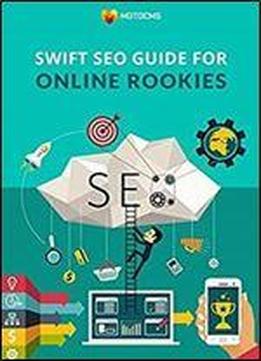 Swift Seo Guide For Online Rookies - Motocms