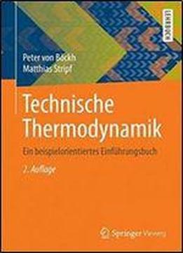 Technische Thermodynamik: Ein Beispielorientiertes Einfuhrungsbuch (german Edition)
