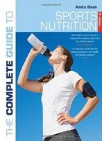 The Complete Guide To Sports Nutrition: 8th Edition (Complete Guides)