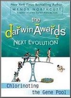 The Darwin Awards Next Evolution: Chlorinating The Gene Pool