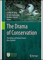 The Drama Of Conservation: The History Of Pureora Forest, New Zealand