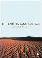The Earth's Land Surface: Landforms And Processes In Geomorphology