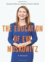 The Education Of Eva Moskowitz: A Memoir