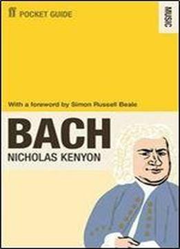 The Faber Pocket Guide To Bach (pocket Guide: Music)