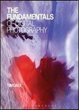 The Fundamentals Of Digital Photography