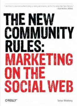 The New Community Rules: Marketing On The Social Web
