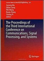 The Proceedings Of The Third International Conference On Communications, Signal Processing, And Systems (Lecture Notes In Electrical Engineering)