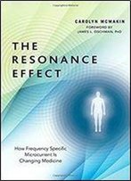The Resonance Effect: How Frequency Specific Microcurrent Is Changing Medicine