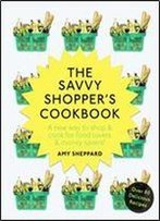 The Savvy Shopper S Cookbook