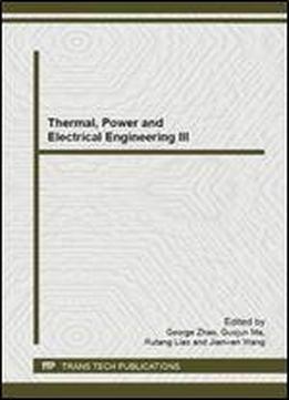 Thermal, Power And Electrical Engineering: Selected, Peer Reviewed Papers From The 2014 3rd International Conference On Energy And Environmental ... 2014, Xian, (advanced Materials Research)