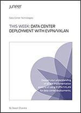 This Week: Data Center Deployment With Evpn/vxlan
