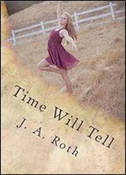 Time Will Tell: Book One (volume 1)