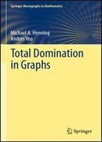Total Domination In Graphs (Springer Monographs In Mathematics)