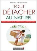 Tout Datacher Au Naturel (French Edition)