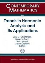 Trends In Harmonic Analysis And Its Applications (Contemporary Mathematics)