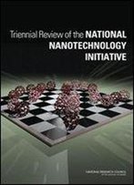 Triennial Review Of The National Nanotechnology Initiative