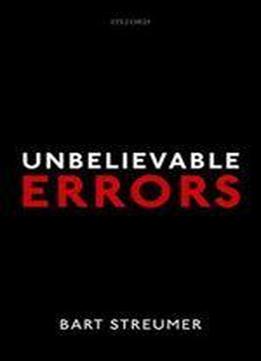 Unbelievable Errors: An Error Theory About All Normative Judgements