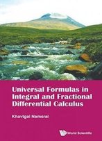Universal Formulas In Integral And Fractional Differential Calculus