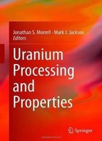 Uranium Processing And Properties