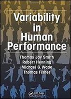 Variability In Human Performance (Human Factors And Ergonomics)