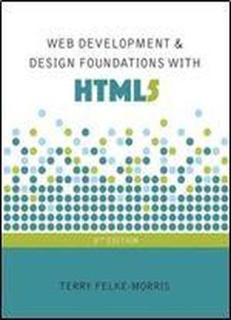 Web Development And Design Foundations With Html5 (8th Edition)