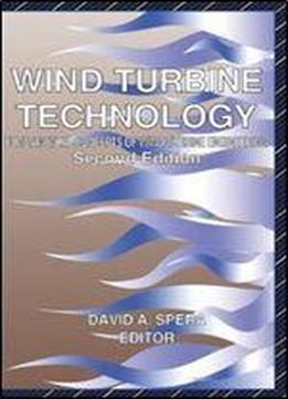 Wind Turbine Technology: Fundamental Concepts In Wind Turbine Engineering, Second Edition