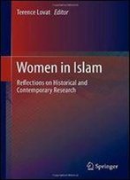 Women In Islam: Reflections On Historical And Contemporary Research