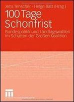 100 Tage Schonfrist: Bundespolitik Und Landtagswahlen Im Schatten Der Groen Koalition