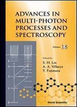 18: Advances In Multi-photon Processes And Spectroscopy (advances In Multi-photon Processes And Spectroscopy)